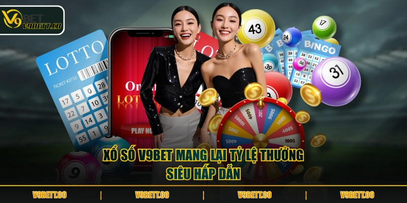 Xổ số V9BET mang lại tỷ lệ thưởng siêu hấp dẫn